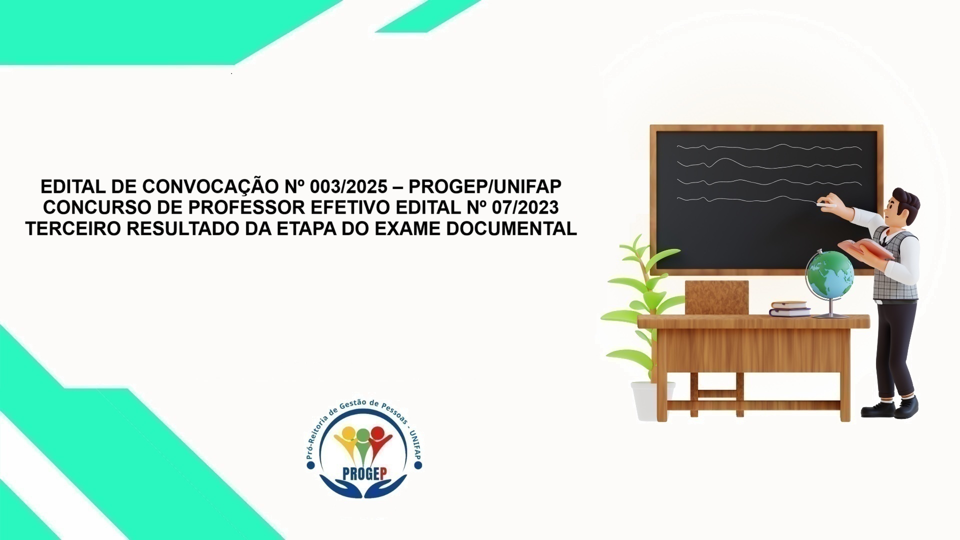 No momento, você está visualizando EDITAL DE CONVOCAÇÃO Nº 003/2025 – PROGEP/UNIFAP CONCURSO DE PROFESSOR EFETIVO EDITAL Nº 07/2023 TERCEIRO RESULTADO DA ETAPA DO EXAME DOCUMENTAL