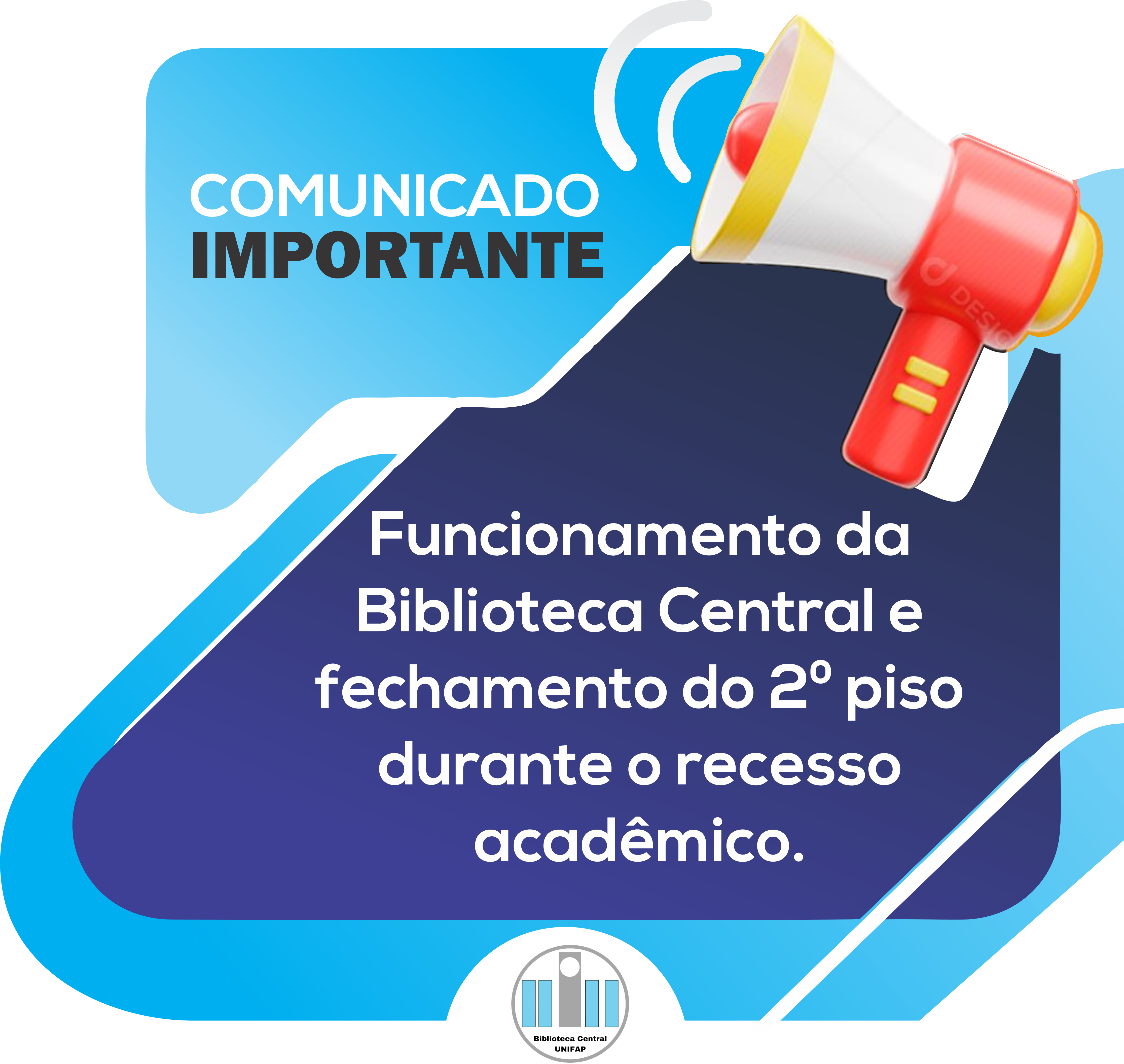 Leia mais sobre o artigo Comunicado sobre o funcionamento da Biblioteca Central e fechamento do 2º piso durante o recesso acadêmico.