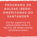 Leia mais sobre o artigo Edital de bolsas Ibero-Americanas Santander 2019