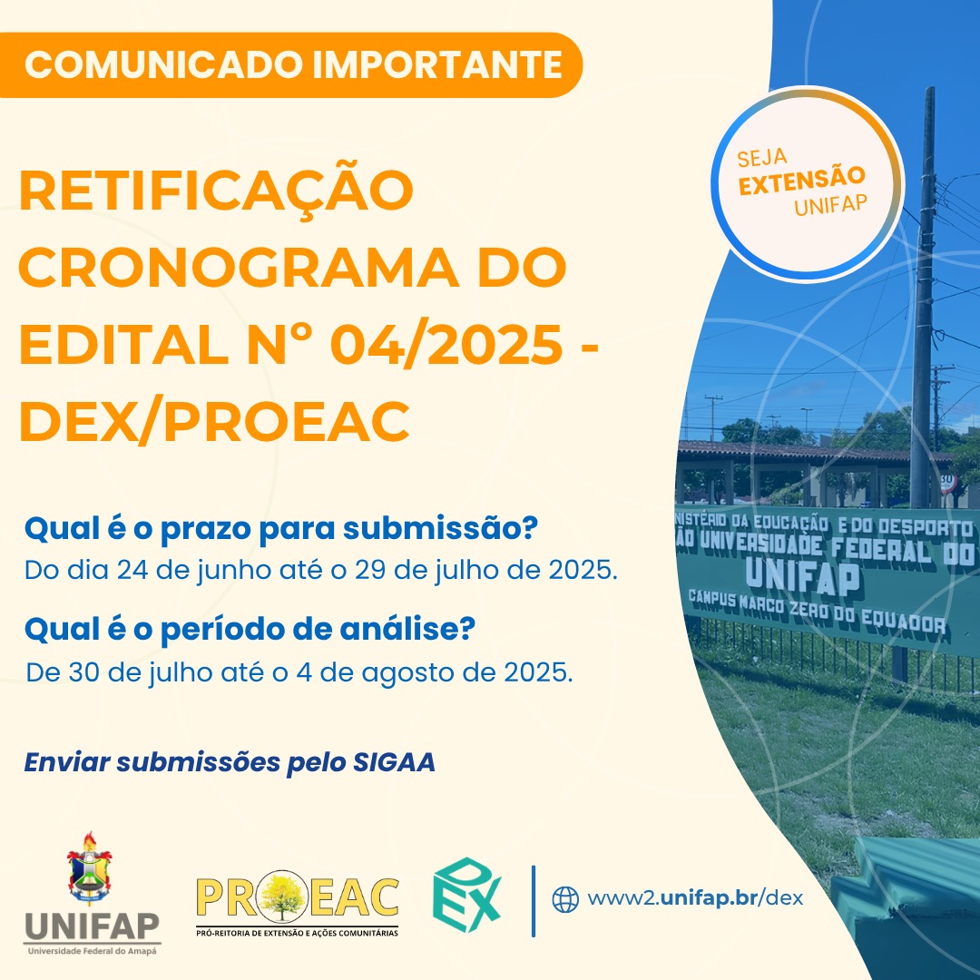 No momento, você está visualizando RETIFICAÇÃO DO CRONOGRAMA DO EDITAL Nº 04/2025 – DEX/PROEAC