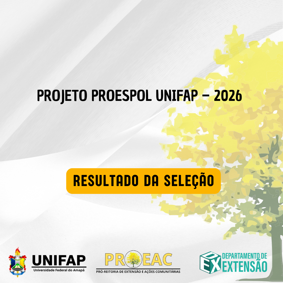 Leia mais sobre o artigo PROESPOL UNIFAP: Divulgação do Resultado da Seleção 2026