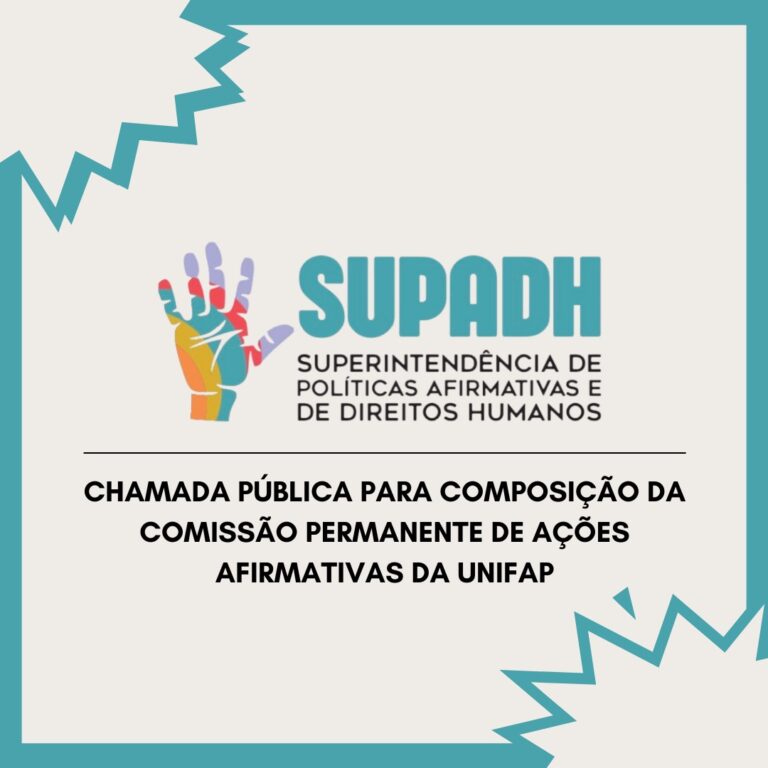 Comunicado da Superintendência de Políticas Afirmativas e de Direitos  Humanos (Supadh) para a comunidade acadêmica - UNIFAP