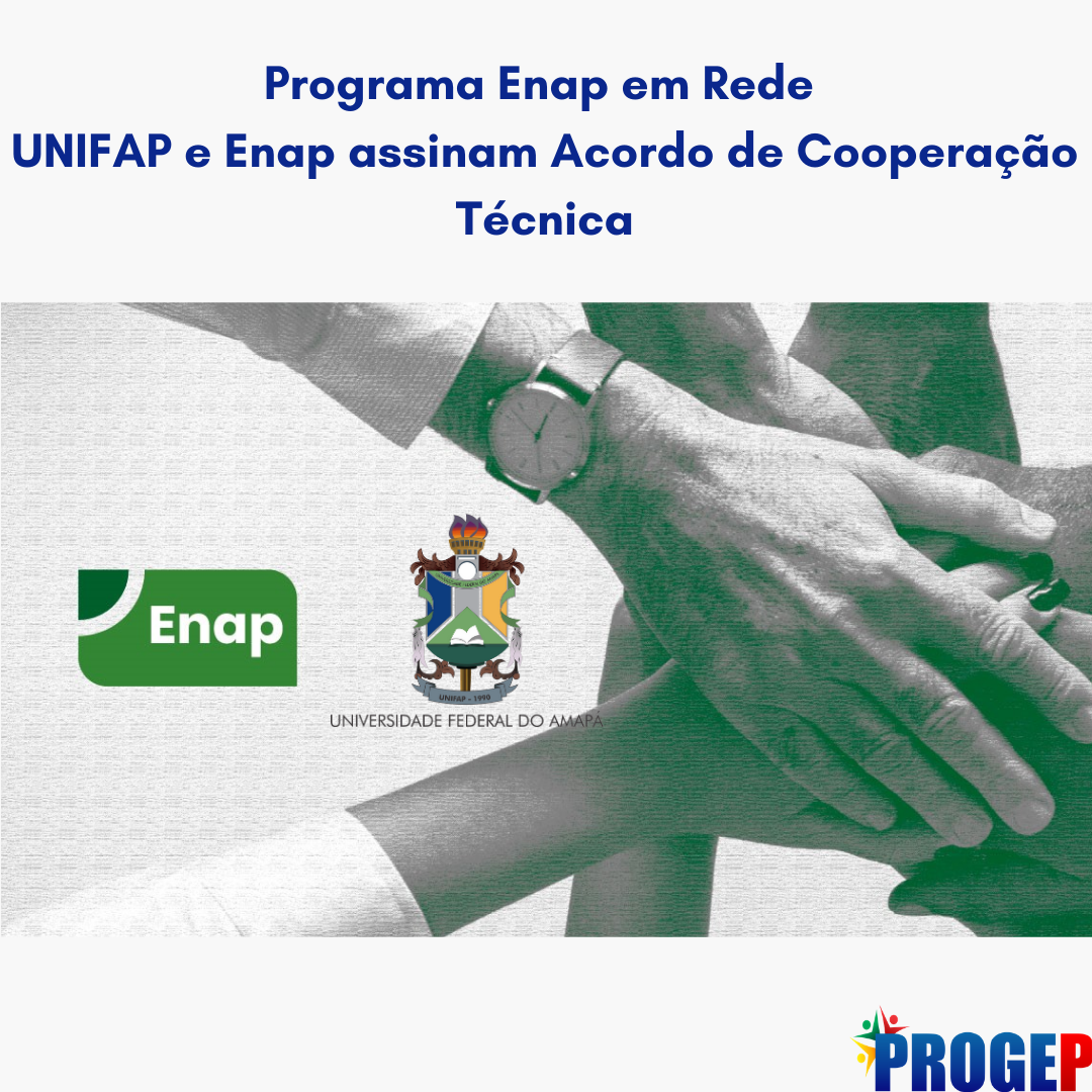Você está visualizando atualmente Programa Enap em Rede – UNIFAP e Enap assinam Acordo de Cooperação Técnica