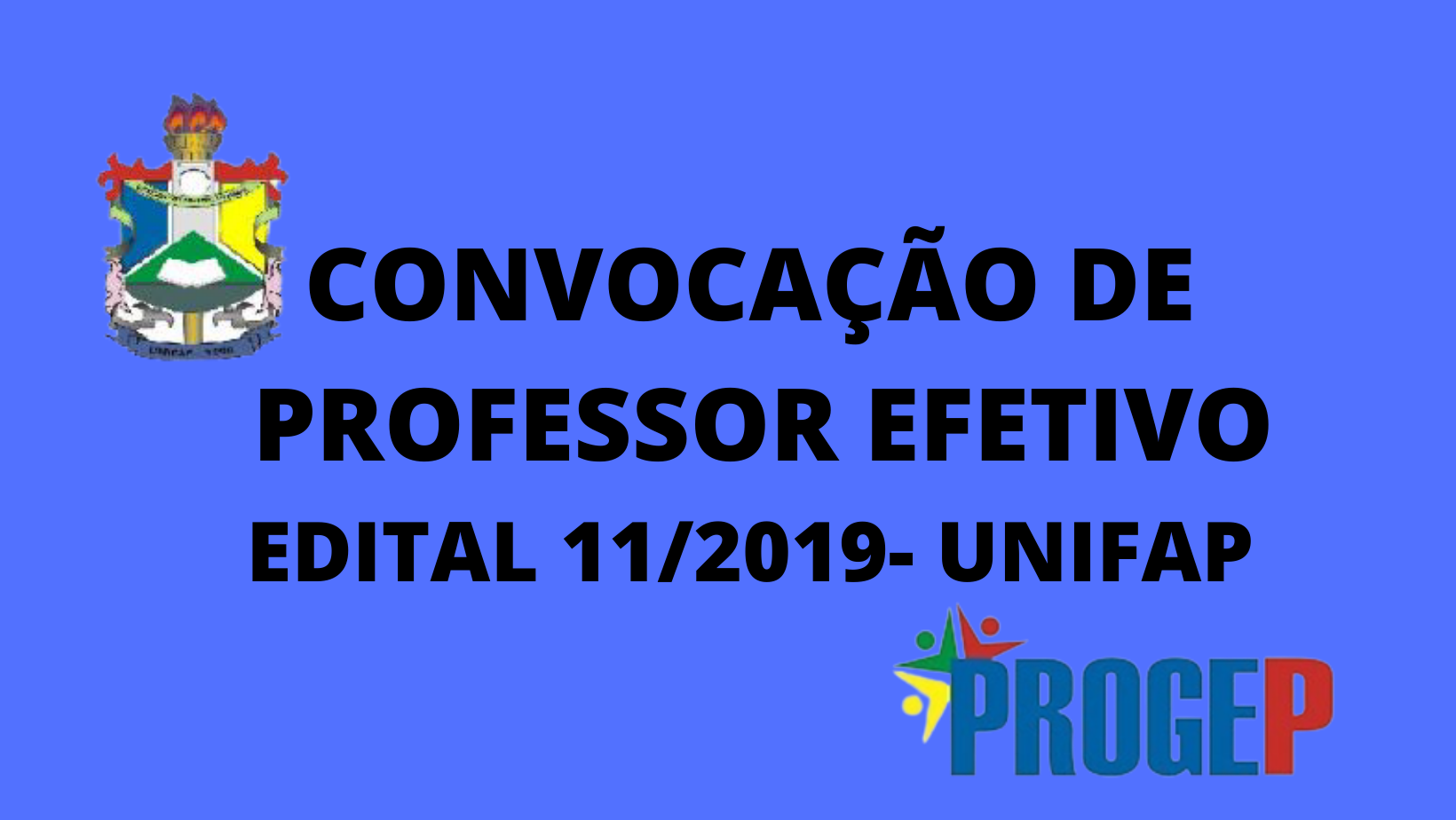 AVISO DE CONVOCAÇÃO Nº 001/2022– PROGEP/UNIFAP &#8211; EDITAL 11/2019 &#8211; PROFESSOR EFETIVO