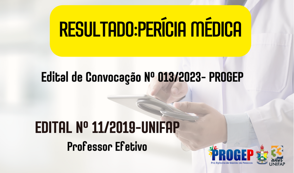 Você está visualizando atualmente RESULTADO: PERÍCIA MÉDICA – PROFESSOR EFETIVO EDITAL 11/2019 – UNIFAP