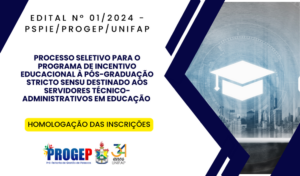 Leia mais sobre o artigo EDITAL Nº 01/2024 – PSPIE/PROGEP/UNIFAP – HOMOLOGAÇÃO DAS INSCRIÇÕES