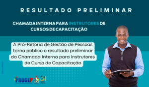 Leia mais sobre o artigo RESULTADO PRELIMINAR: Chamada Interna de Instrutores