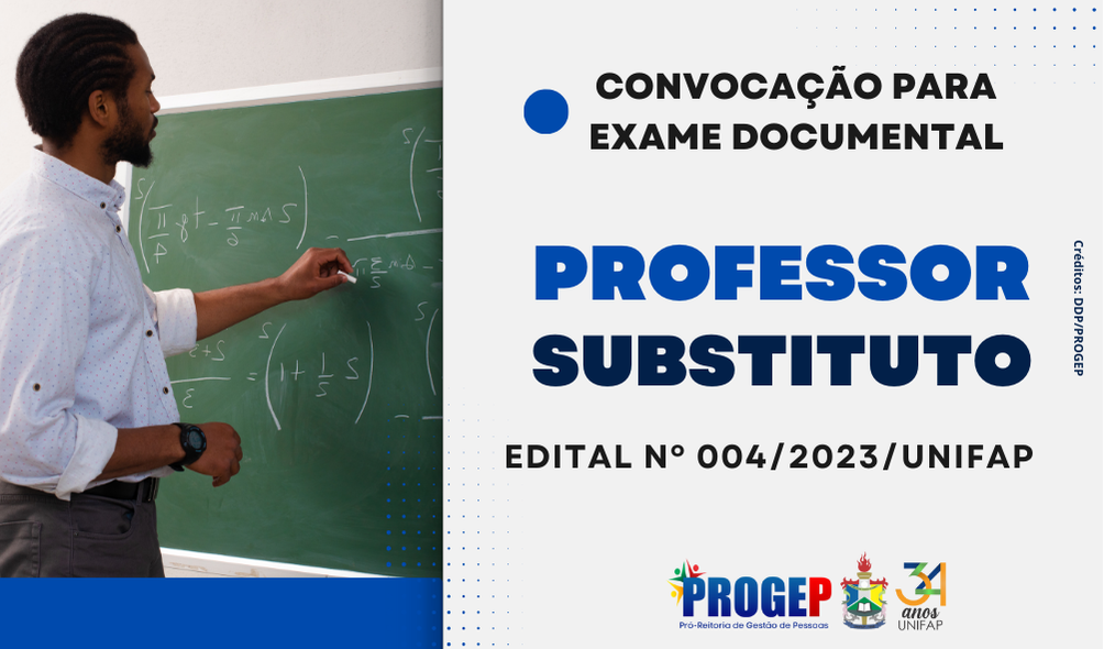 Você está visualizando atualmente CONVOCAÇÃO PROFESSOR SUBSTITUTO – Edital Nº 004/2023-UNIFAP