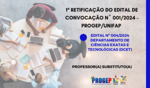 Leia mais sobre o artigo RETIFICAÇÃO DO EDITAL DE CONVOCAÇÃO Nº 001/2024 – PROGEP/UNIFAP