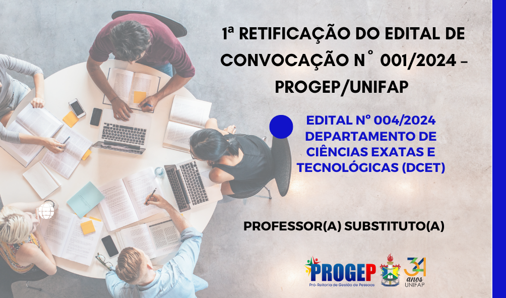 Leia mais sobre o artigo RETIFICAÇÃO DO EDITAL DE CONVOCAÇÃO Nº 001/2024 – PROGEP/UNIFAP