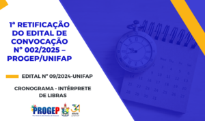 Leia mais sobre o artigo RETIFICAÇÃO DO EDITAL DE CONVOCAÇÃO Nº 002/2025 – PROGEP/UNIFAP