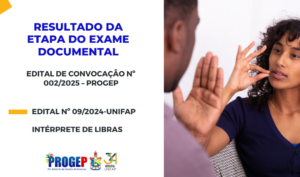 Leia mais sobre o artigo RESULTADO DA ETAPA DO EXAME DOCUMENTAL – EDITAL Nº 09/2024-UNIFAP – INTÉRPRETE DE LIBRAS