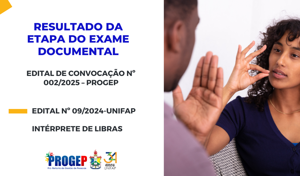 Você está visualizando atualmente RESULTADO DA ETAPA DO EXAME DOCUMENTAL – EDITAL Nº 09/2024-UNIFAP – INTÉRPRETE DE LIBRAS