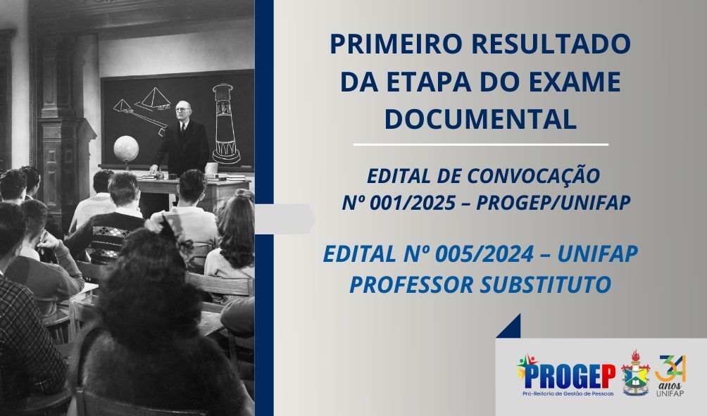 Você está visualizando atualmente 1º RESULTADO DA ETAPA DO EXAME DOCUMENTAL – EDITAL Nº 005/2024 – UNIFAP PROFESSOR SUBSTITUTO