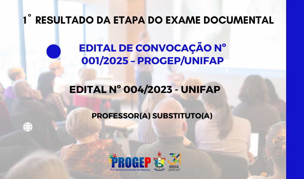 Você está visualizando atualmente 1º RESULTADO EXAME DOCUMENTAL – EDITAL Nº 004/2023 – UNIFAP – PROFESSOR SUBSTITUTO