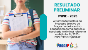 Leia mais sobre o artigo RESULTADO PRELIMINAR – EDITAL Nº 01/2025 – PSPIE.