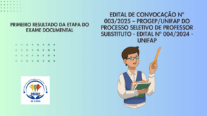 Leia mais sobre o artigo EDITAL DE CONVOCAÇÃO Nº 003/2025 – PROGEP/UNIFAP-PROFESSOR SUBSTITUTO – EDITAL Nº 004/2024 – UNIFAP