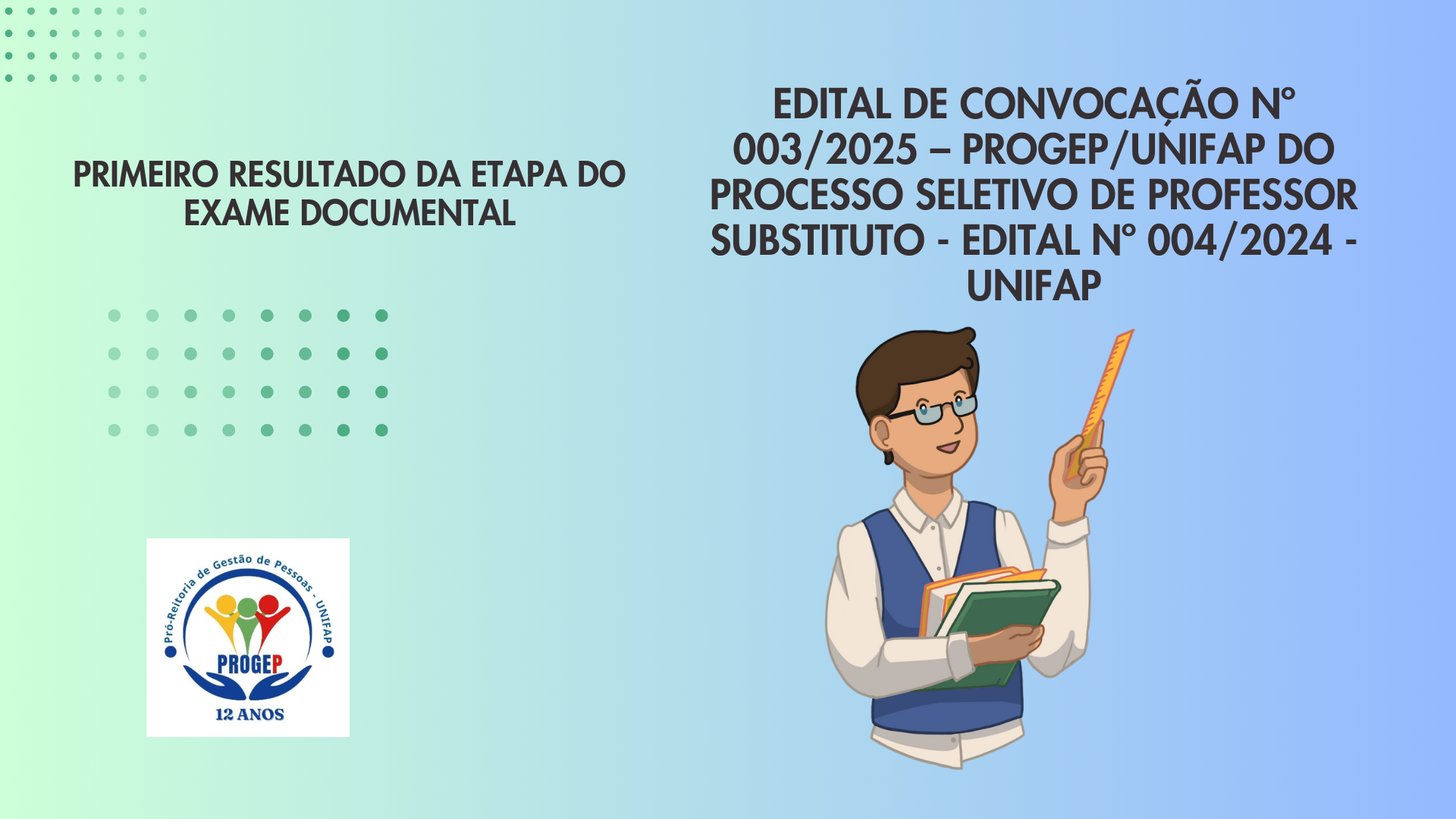 Leia mais sobre o artigo EDITAL DE CONVOCAÇÃO Nº 003/2025 – PROGEP/UNIFAP-PROFESSOR SUBSTITUTO – EDITAL Nº 004/2024 – UNIFAP