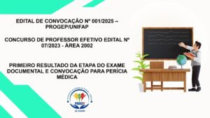 Leia mais sobre o artigo EDITAL DE CONVOCAÇÃO Nº 001/2025 – PROGEP/UNIFAP CONCURSO DE PROFESSOR EFETIVO EDITAL Nº 07/2023 – ÁREA 2002 PRIMEIRO RESULTADO DA ETAPA DO EXAME DOCUMENTAL E CONVOCAÇÃO PARA PERÍCIA MÉDICA