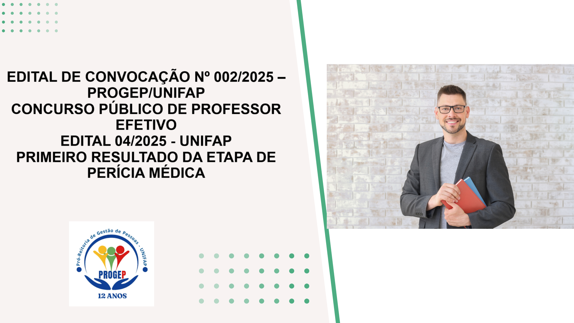 No momento, você está visualizando EDITAL DE CONVOCAÇÃO Nº 002/2025 – PROGEP/UNIFAP CONCURSO PÚBLICO DE PROFESSOR EFETIVO EDITAL 04/2025 – UNIFAP PRIMEIRO RESULTADO DA ETAPA DE PERÍCIA MÉDICA