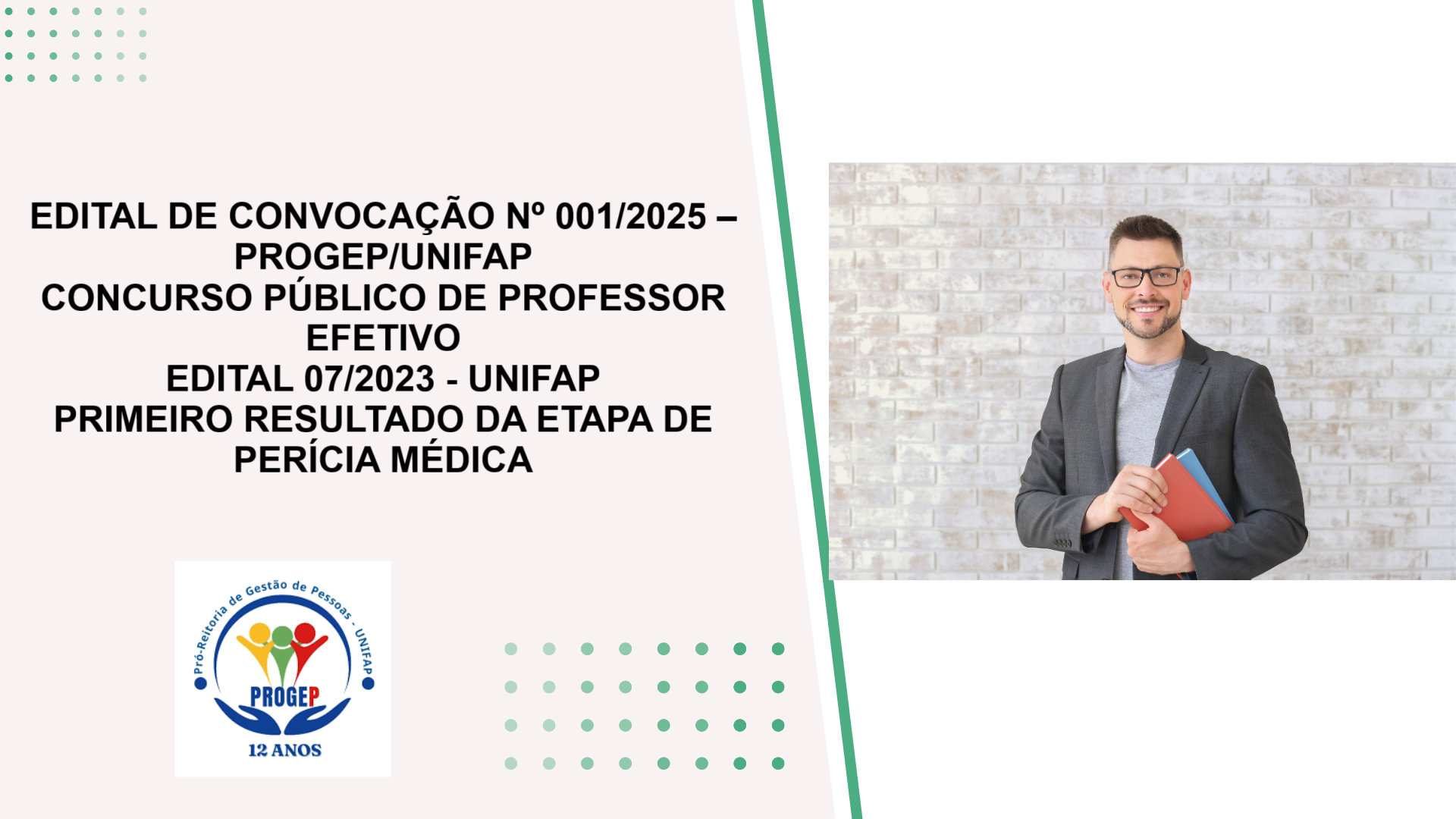 No momento, você está visualizando EDITAL DE CONVOCAÇÃO Nº 001/2025 – PROGEP/UNIFAP CONCURSO PÚBLICO DE PROFESSOR EFETIVO EDITAL 07/2023 – UNIFAP PRIMEIRO RESULTADO DA ETAPA DE PERÍCIA MÉDICA