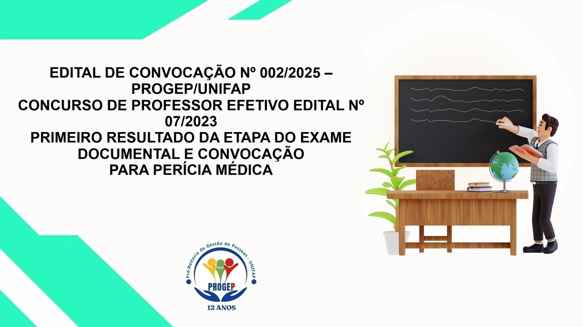 No momento, você está visualizando EDITAL DE CONVOCAÇÃO Nº 002/2025 – PROGEP/UNIFAP CONCURSO DE PROFESSOR EFETIVO EDITAL Nº 07/2023 PRIMEIRO RESULTADO DA ETAPA DO EXAME DOCUMENTAL E CONVOCAÇÃO PARA PERÍCIA MÉDICA