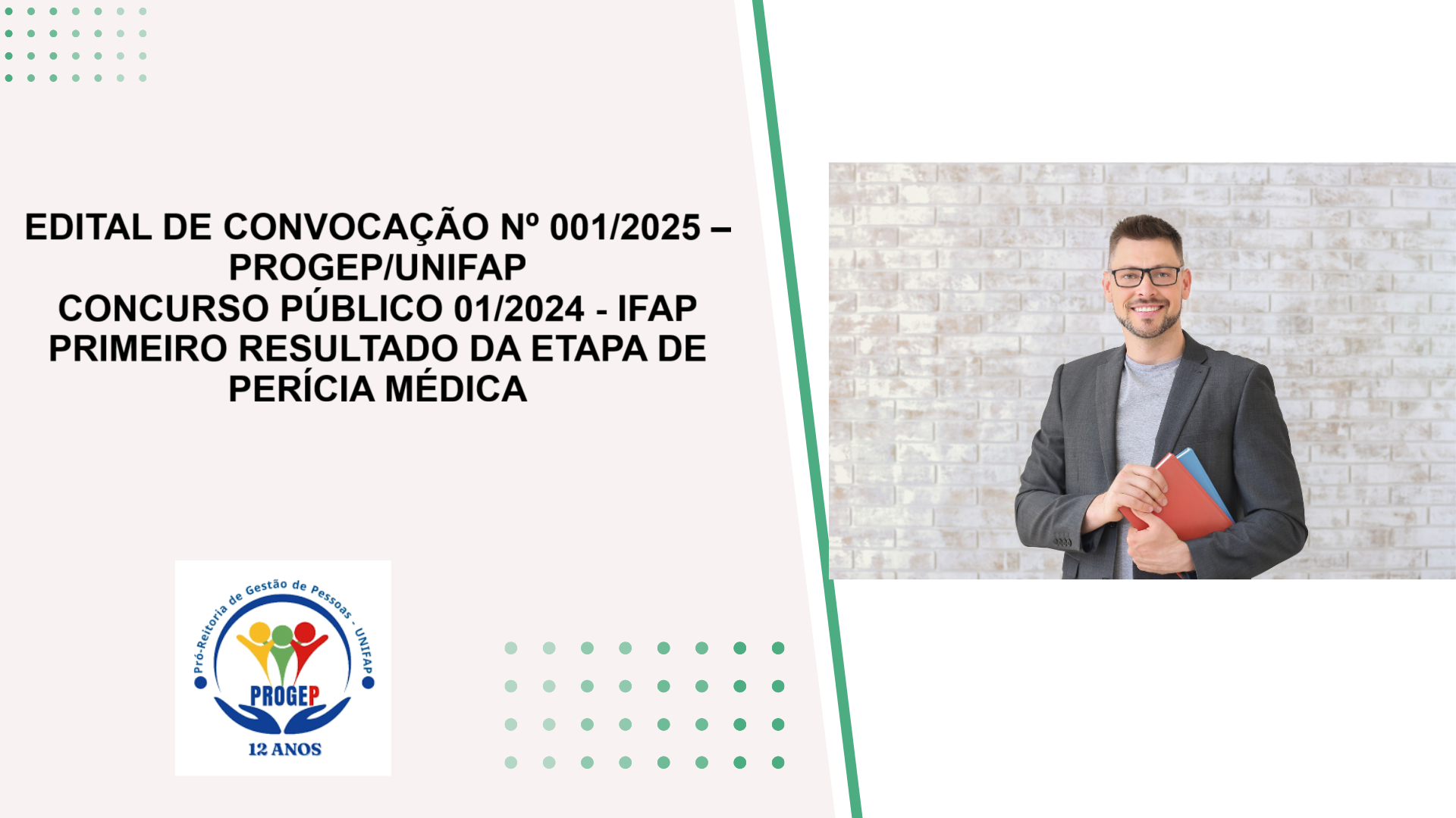 No momento, você está visualizando EDITAL DE CONVOCAÇÃO Nº 001/2025 – PROGEP/UNIFAP CONCURSO PÚBLICO 01/2024 – IFAP PRIMEIRO RESULTADO DA ETAPA DE PERÍCIA MÉDICA