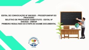 Leia mais sobre o artigo EDITAL DE CONVOCAÇÃO Nº 008/2025 – PROGEP/UNIFAP DO PROCESSO SELETIVO DE PROFESSOR SUBSTITUTO – EDITAL Nº 005/2024 – UNIFAP PRIMEIRO RESULTADO DA ETAPA DO EXAME DOCUMENTAL