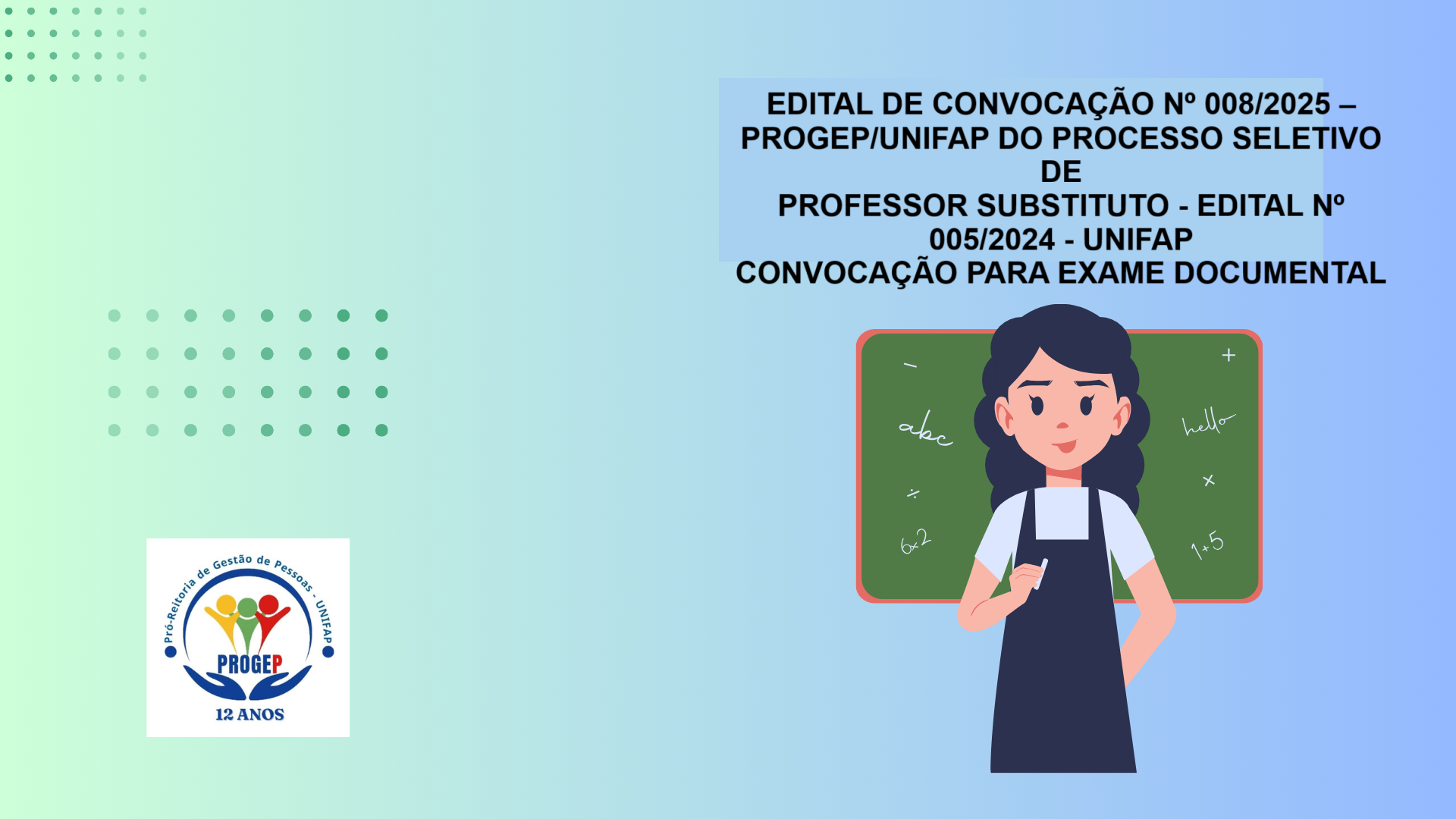 No momento, você está visualizando EDITAL DE CONVOCAÇÃO Nº 008/2025 – PROGEP/UNIFAP DO PROCESSO SELETIVO DE PROFESSOR SUBSTITUTO – EDITAL Nº 005/2024 – UNIFAP