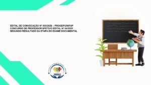 Leia mais sobre o artigo EDITAL DE CONVOCAÇÃO Nº 003/2026 – PROGEP/UNIFAP CONCURSO DE PROFESSOR EFETIVO EDITAL Nº 04/2025 SEGUNDO RESULTADO DA ETAPA DO EXAME DOCUMENTAL
