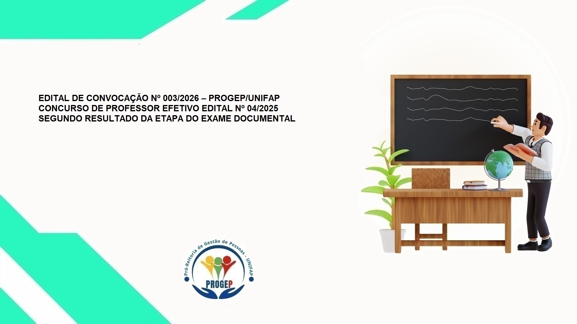No momento, você está visualizando EDITAL DE CONVOCAÇÃO Nº 003/2026 – PROGEP/UNIFAP CONCURSO DE PROFESSOR EFETIVO EDITAL Nº 04/2025 SEGUNDO RESULTADO DA ETAPA DO EXAME DOCUMENTAL