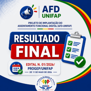 Leia mais sobre o artigo RESULTADO FINAL – BOLSISTA AFD – EDITAL N. 01/2026/PROGEP/UNIFAP
