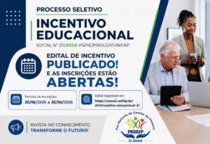 Leia mais sobre o artigo EDITAL Nº 01/2026 – PSPIE/PROGEP/UNIFAP PROCESSO SELETIVO PARA O PROGRAMA DE INCENTIVO EDUCACIONAL À PÓS-GRADUAÇÃO STRICTO SENSU