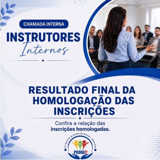 No momento, você está visualizando EDITAL Nº 01/2026 – PROGEP – RESULTADO FINAL DA HOMOLOGAÇÃO DAS INSCRIÇÕES
