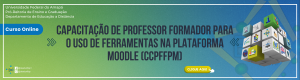 Leia mais sobre o artigo Capacitação de Professor Formador para o uso de ferramentas na plataforma Moodle .