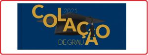 Read more about the article Relação de Alunos que deram entrada na Colação de Grau/Diploma 2021