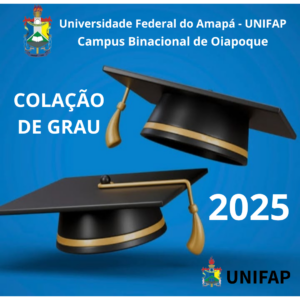 Leia mais sobre o artigo CHAMADA DA COLAÇÃO DE GRAU 2025 – CAMPUS BINACIONAL OIAPOQUE (RETIFICADO)