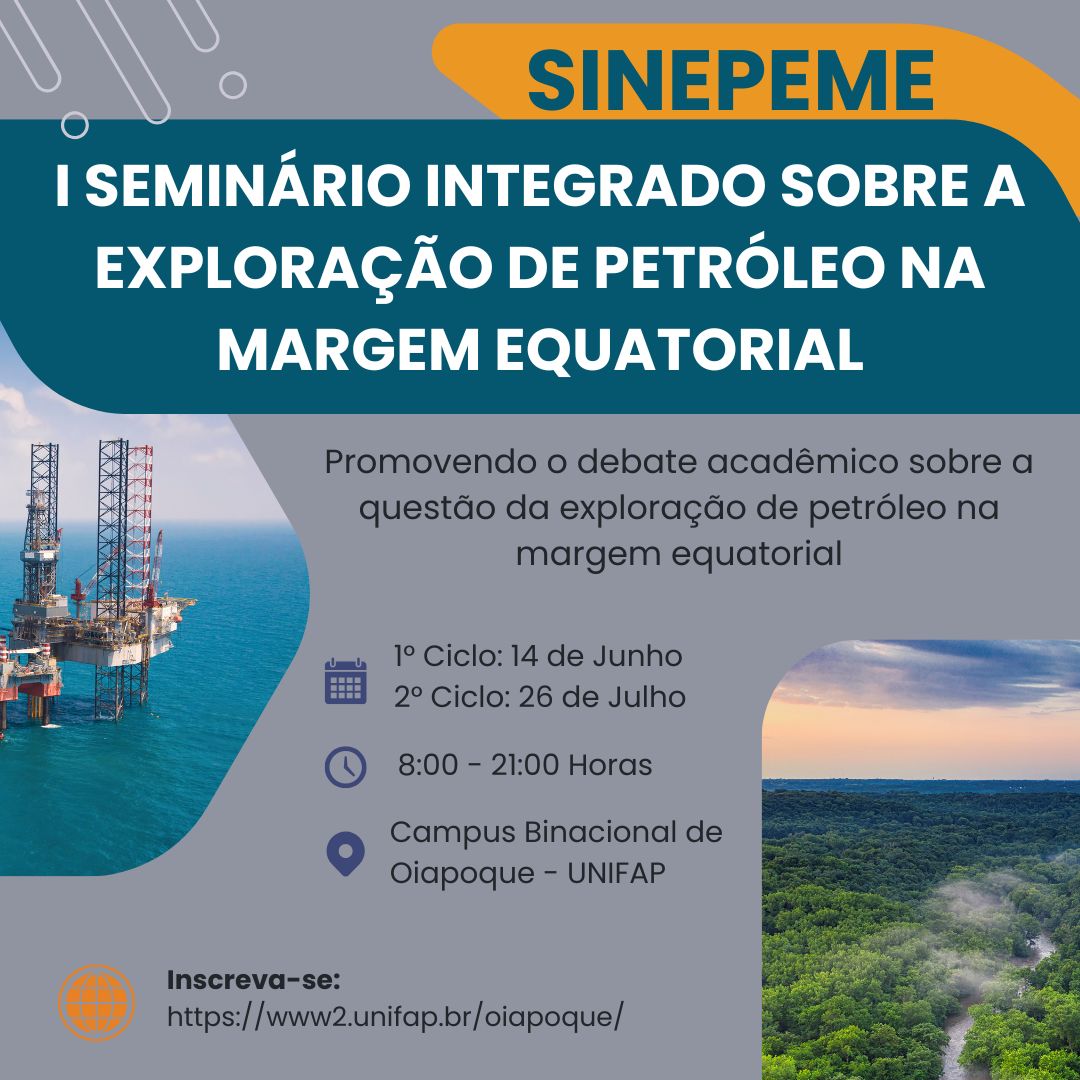 Leia mais sobre o artigo I Seminário Integrado Sobre a Exploração de Petróleo na Margem Equatorial
