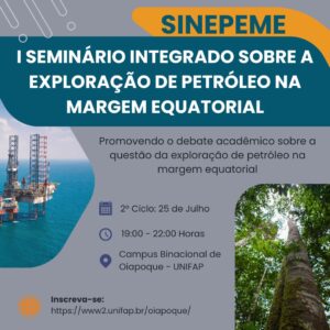 Leia mais sobre o artigo Seminário integrado sobre a exploração de petróleo na margem equatorial
