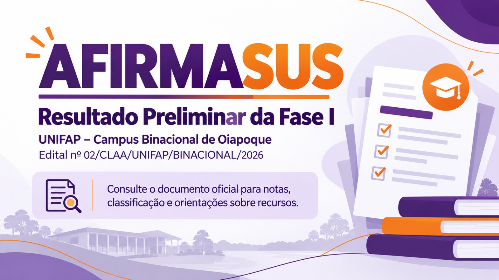 No momento, você está visualizando AFIRMASUS: UNIFAP divulga resultado preliminar da Fase I do processo seletivo