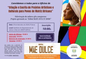 Leia mais sobre o artigo Oficina de Criação e Escrita de Projetos Artísticos e Culturais para Povos de Matriz Africana