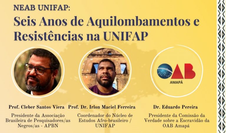 Leia mais sobre o artigo Evento da Unifap discute Aquilombamentos e resistência negra