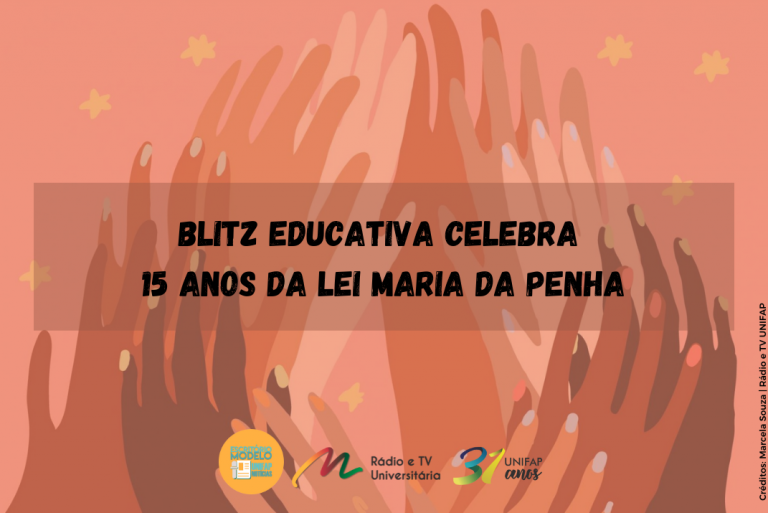 Blitz educativa celebra 15 anos da Lei Maria da Penha