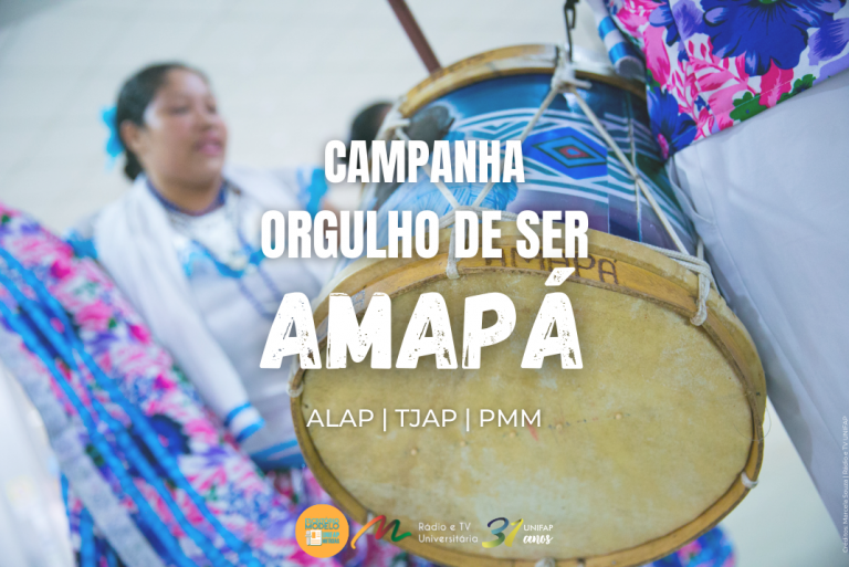 Campanha Orgulho de ser Amapá comemora regionalidade