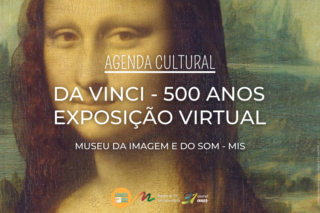 Você está visualizando atualmente Agenda Cultural: MIS Experience Virtual apresenta exposição em homenagem aos 500 anos de Leonardo Da Vinci
