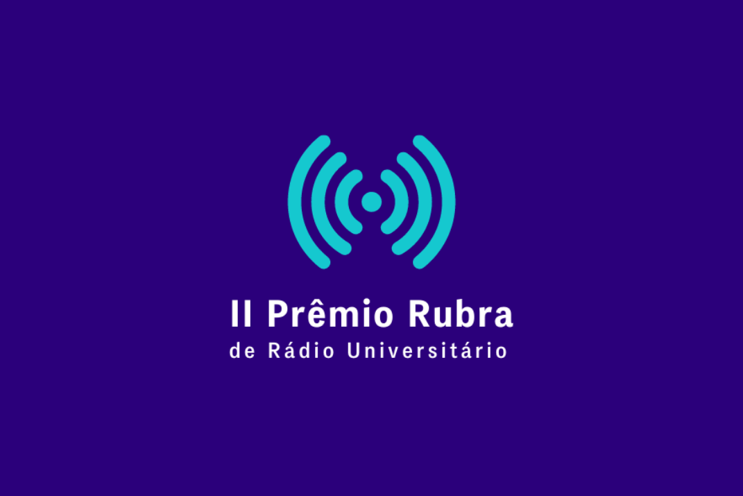 Você está visualizando atualmente Inscrições para o II Prêmio Rubra de Rádio Universitário terminam amanhã