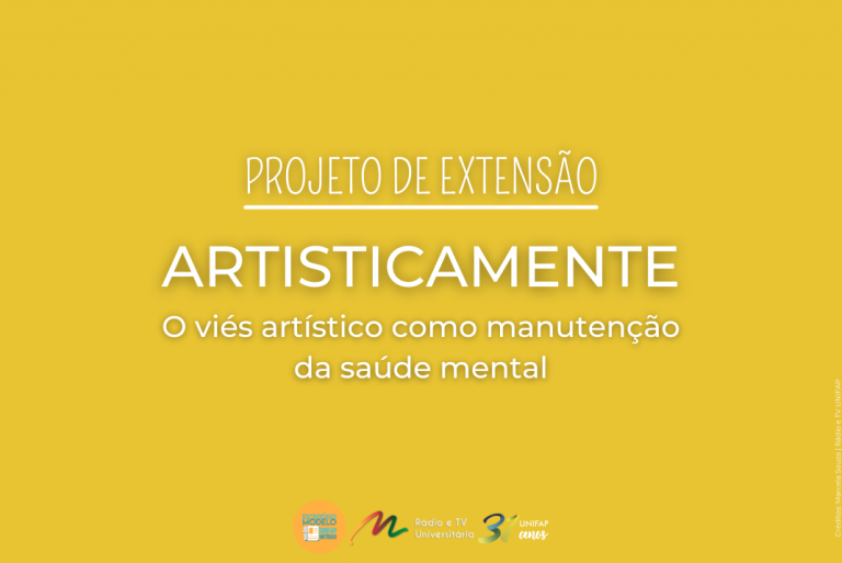 Projeto ArtisticaMENTE utiliza a arte como instrumento de manutenção da saúde mental