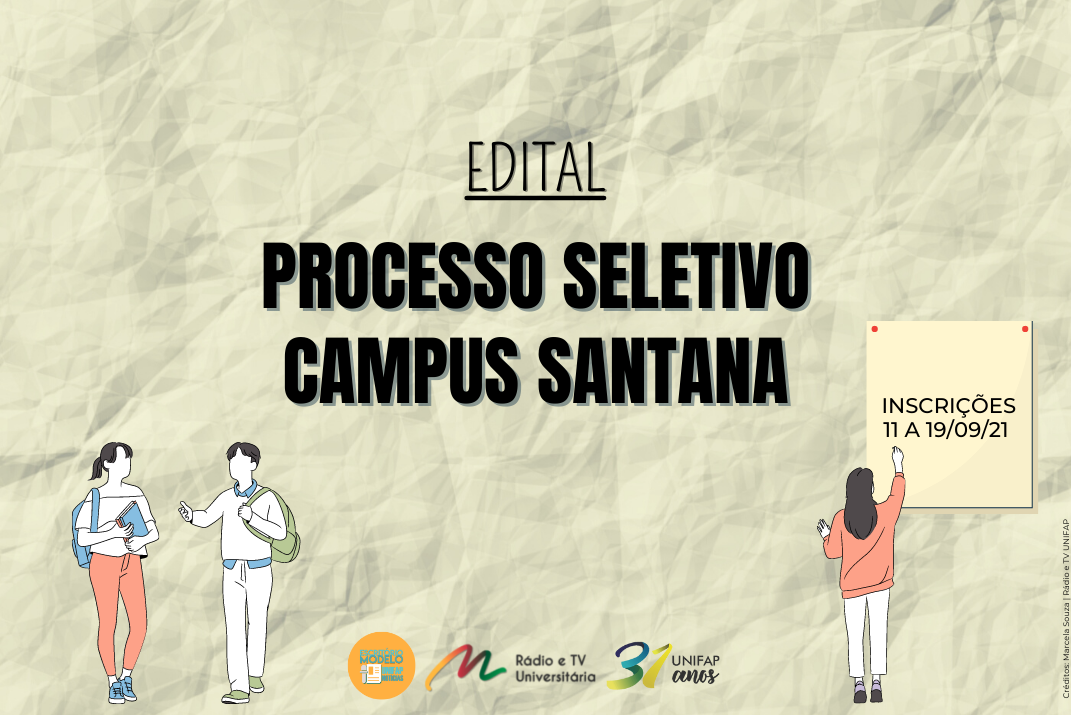 UNIFAP divulga edital para o processo seletivo 2021 do Campus Santana