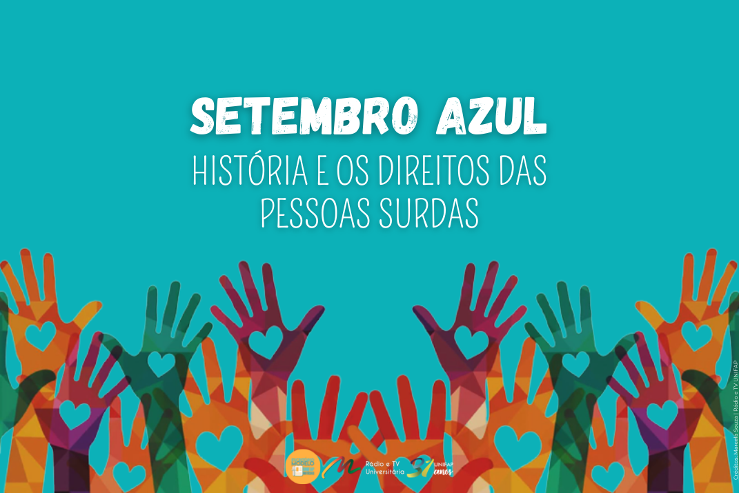 You are currently viewing Setembro Azul: história e os direitos das pessoas surdas