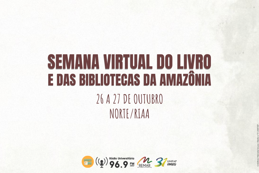 Você está visualizando atualmente Rede Norte promove a Semana Virtual do Livro e das Bibliotecas da Amazônia
